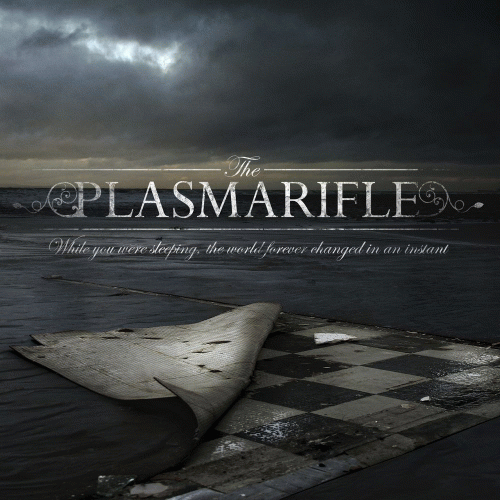 The Plasmarifle : While You Were Sleeping the World Changed in an Instant